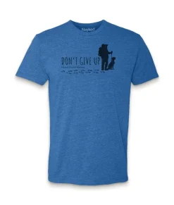Ridiculously Soft Crew Neck Graphic T-Shirt | Don'T Give Up-Hike With Your Dog